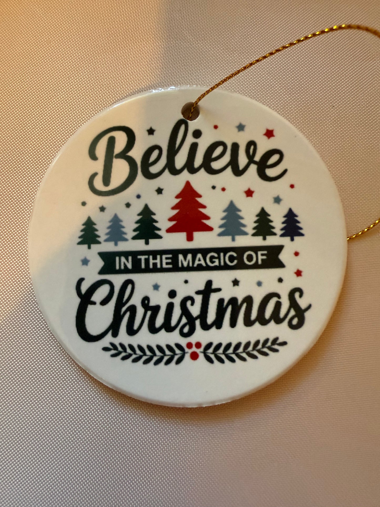 Believe in the magic of Christmas ornament