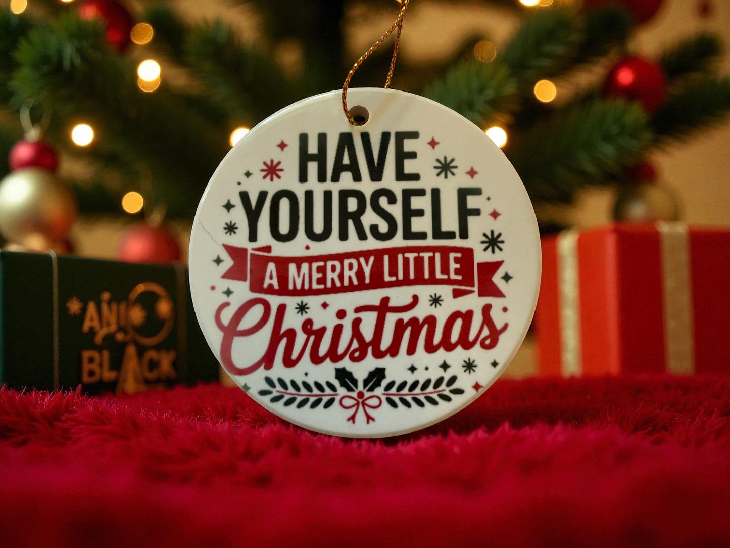 Have yourself a merry little Christmas ornament